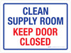 Clean Supply Room Keep Door Closed Landscape - Wall Sign Clean Supply Room Keep Door Closed Landscape - Wall Sign