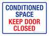 Conditioned Space Keep Door Closed Landscape - Wall Sign