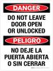 Danger: Do Not Leave Door Open Or Unlocked Bilingual Portrait - Wall Sign Danger: Do Not Leave Door Open Or Unlocked Bilingual Portrait - Wall Sign