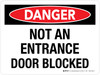 Danger: Not An Entrance Door Blocked Landscape - Wall Sign
