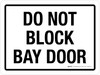 Do Not Block Bay Door Landscape - Wall Sign Do Not Block Bay Door Landscape - Wall Sign