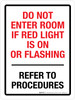 Do Not Enter Room If Red Light Is On Or Flashing Refer To Procedures Portrait - Wall Sign