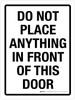 Do Not Place Anything In Front Of This Door Portrait - Wall Sign