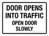 Door Opens Into Traffic Open Door Slowly Landscape - Wall Sign Door Opens Into Traffic Open Door Slowly Landscape - Wall Sign