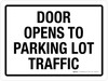 Door Opens To Parking Lot Traffic Landscape - Wall Sign Door Opens To Parking Lot Traffic Landscape - Wall Sign