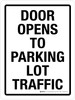 Door Opens To Parking Lot Traffic Portrait - Wall Sign