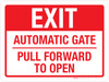 Exit Automatic Gate Pull Forward To Open Landscape - Wall Sign