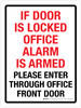 If Door Is Locked Office Alarm Is Armed Please Enter Through Office Front Door Portrait - Wall Sign