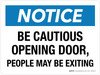 Notice: Be Cautious Opening Door People May Be Exiting Landscape - Wall Sign
