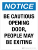 Notice: Be Cautious Opening Door People May Be Exiting Portrait - Wall Sign Notice: Be Cautious Opening Door People May Be Exiting Portrait - Wall Sign