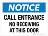 Notice: Call Entrance No Receiving At This Door Landscape - Wall Sign