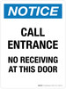 Notice: Call Entrance No Receiving At This Door Portrait - Wall Sign