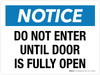 Notice: Do Not Enter Until Door Is Fully Open Landscape - Wall Sign