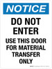 Notice: Do Not Enter Use This Door For Material Transfer Only Portrait - Wall Sign