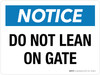 Notice: Do Not Lean On Gate Landscape - Wall Sign