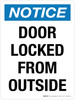 Notice: Door Locked From Outside Portrait - Wall Sign Notice: Door Locked From Outside Portrait - Wall Sign