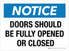 Notice: Doors Should Be Fully Opened Or Closed Landscape - Wall Sign