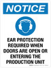 Notice: Ear Protection Required When Doors Are Open Or Entering The Production Unit Portrait - Wall Sign