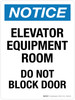Notice: Elevator Equipment Room Do Not Block Door Portrait - Wall Sign Notice: Elevator Equipment Room Do Not Block Door Portrait - Wall Sign
