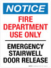 Notice: Fire Department Use Only Emergency Stairwell Door Release Portrait - Wall Sign Notice: Fire Department Use Only Emergency Stairwell Door Release Portrait - Wall Sign