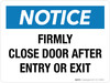 Notice: Firmly Close Door After Entry or Exit Landscape - Wall Sign Notice: Firmly Close Door After Entry or Exit Landscape - Wall Sign