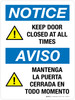 Notice: Keep Door Closed At All Times Bilingual Portrait - Wall Sign