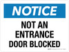 Notice: Not An Entrance Door Blocked Landscape - Wall Sign Notice: Not An Entrance Door Blocked Landscape - Wall Sign