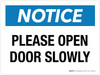 Notice: Please Open Door Slowly Landscape - Wall Sign Notice: Please Open Door Slowly Landscape - Wall Sign