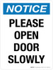 Notice: Please Open Door Slowly Portrait - Wall Sign