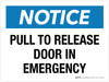 Notice: Pull To Release Door In Emergency Landscape - Wall Sign