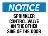 Notice: Sprinkler Control Valve On The Other Side Of The Door Landscape - Wall Sign Notice: Sprinkler Control Valve On The Other Side Of The Door Landscape - Wall Sign