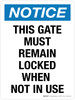 Notice: This Gate Must Remain Locked When Not In Use Portrait - Wall Sign