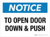 Notice: To Open Door Down & Push Landscape - Wall Sign Notice: To Open Door Down & Push Landscape - Wall Sign
