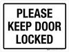 Please Keep Door Locked Landscape - Wall Sign