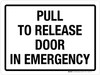 Pull To Release Door In Emergency Landscape - Wall Sign