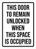 This Door To Remain Unlocked When This Space Is Occupied Portrait - Wall Sign