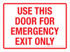 Use This Door For Emergency Exit Only Landscape - Wall Sign Use This Door For Emergency Exit Only Landscape - Wall Sign