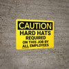 Caution: Hard Hats Required Employees - Wall Sign