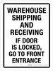 Warehouse Shipping And Receiving - If Door Is Locked Go To Front Entrance Portrait - Wall Sign