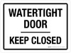 Watertight Door Keep Closed Landscape - Wall Sign Watertight Door Keep Closed Landscape - Wall Sign