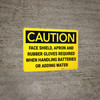 Caution: Shield Apron Gloves Required when Handling Batteries - Wall Sign Caution: Shield Apron Gloves Required when Handling Batteries - Wall Sign