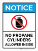 Notice: No Propane Cylinders Allowed Inside ANSI Portrait - Wall Sign