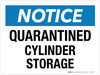 Notice: Quarantined Cylinder Storage Landscape - Wall Sign Notice: Quarantined Cylinder Storage Landscape - Wall Sign