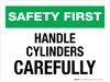 Safety First: Handle Cylinders Carefully Landscape - Wall Sign