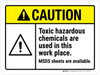 Caution: Toxic Hazardous Chemicals Are Used In This Work Place - MSDS Available ANSI Landscape - Wall Sign