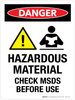 Danger: Hazardous Material Check MSDS Before Use Portrait - Wall Sign Danger: Hazardous Material Check MSDS Before Use Portrait - Wall Sign