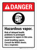 Danger: Hazardous Vapor - Consult MSDS Sheets ANSI Portrait - Wall Sign