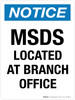 Notice: MSDS Located At Branch Office Portrait - Wall Sign Notice: MSDS Located At Branch Office Portrait - Wall Sign