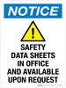 Notice: Safety Data Sheets In Office And Available Upon Request Portrait - Wall Sign Notice: Safety Data Sheets In Office And Available Upon Request Portrait - Wall Sign