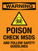 Warning: Poison Check MSDS And Follow Safety Guidelines Portrait - Wall Sign Warning: Poison Check MSDS And Follow Safety Guidelines Portrait - Wall Sign